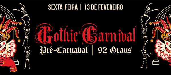 Sexta-Feira, 13 de fevereiro - Pré-Carnaval Gótico