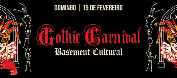 Domingo, 15 de Fevereiro - Gothic Carnival